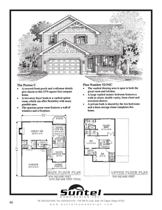 H O M E • D E S I G N I N C .
Tel: (503) 624-0555 Fax: (503) 624-0155 7165 SW Fir Loop, Suite 104 Tigard, Oregon 97223
w w w . s u n t e l h o m e d e s i g n . c o m
46
Call or Text 503-707-9195
www.CustomHomesOnYourLand.com
Ask About $0 Down Financing
Columbia Construction, Inc CCB# 199903
Page 16
 