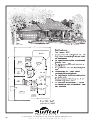 H O M E • D E S I G N I N C .
Tel: (503) 624-0555 Fax: (503) 624-0155 7165 SW Fir Loop, Suite 104 Tigard, Oregon 97223
w w w . s u n t e l h o m e d e s i g n . c o m
48
Call or Text 503-707-9195
www.CustomHomesOnYourLand.com
Ask About $0 Down Financing
Columbia Construction, Inc CCB# 199903
Page 18
 