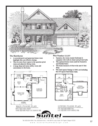 H O M E • D E S I G N I N C .
Tel: (503) 624-0555 Fax: (503) 624-0155 7165 SW Fir Loop, Suite 104 Tigard, Oregon 97223
w w w . s u n t e l h o m e d e s i g n . c o m
57
Call or Text 503-707-9195
www.CustomHomesOnYourLand.com
Ask About $0 Down Financing
Columbia Construction, Inc CCB# 199903
Page 27
 