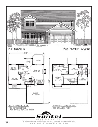 H O M E • D E S I G N I N C .
Tel: (503) 624-0555 Fax: (503) 624-0155 7165 SW Fir Loop, Suite 104 Tigard, Oregon 97223
w w w . s u n t e l h o m e d e s i g n . c o m
84
Call or Text 503-707-9195
www.CustomHomesOnYourLand.com
Ask About $0 Down Financing
Columbia Construction, Inc CCB# 199903
Page 53
 