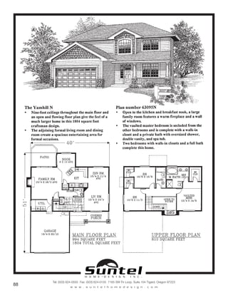 H O M E • D E S I G N I N C .
Tel: (503) 624-0555 Fax: (503) 624-0155 7165 SW Fir Loop, Suite 104 Tigard, Oregon 97223
w w w . s u n t e l h o m e d e s i g n . c o m
88
Call or Text 503-707-9195
www.CustomHomesOnYourLand.com
Ask About $0 Down Financing
Columbia Construction, Inc CCB# 199903
Page 57
 