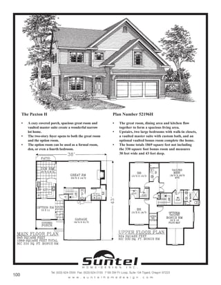 The Paxton H
• A cozy covered porch, spacious great room and
vaulted master suite create a wonderful narrow
lot home.
• The two-story foyer opens to both the great room
and the option room.
• The option room can be used as a formal room,
den, or even a fourth bedroom.
Plan Number 52196H
• The great room, dining area and kitchen flow
together to form a spacious living area.
• Upstairs, two large bedrooms with walk-in closets,
a vaulted master suite with custom bath, and an
optional vaulted bonus room complete the home.
• The home totals 1869 square feet not including
the 330 square foot bonus room and measures
38 feet wide and 43 feet deep.
Call or Text 503-707-9195
www.CustomHomesOnYourLand.com
Ask About $0 Down Financing
Columbia Construction, Inc CCB# 199903
Page 69
 