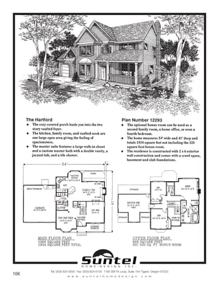 H O M E • D E S I G N I N C .
Tel: (503) 624-0555 Fax: (503) 624-0155 7165 SW Fir Loop, Suite 104 Tigard, Oregon 97223
w w w . s u n t e l h o m e d e s i g n . c o m
106
Call or Text 503-707-9195
www.CustomHomesOnYourLand.com
Ask About $0 Down Financing
Columbia Construction, Inc CCB# 199903
Page 75
 