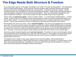 The Edge Needs Both Structure & Freedom As we noted earlier, systems “on the edge” are notable for the “hunger” for novelt...