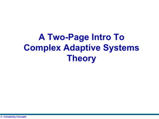 A Two-Page Intro To Complex Adaptive Systems Theory 