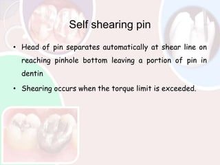 Pin Shearing Example Complex amalgam restoration | PPTX