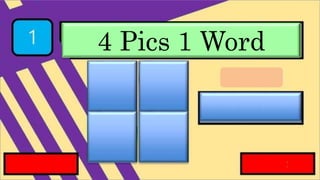 4 Pics 1 Word
 