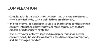 Complexation Example complexation notes physical pharmaceutics | PPTX