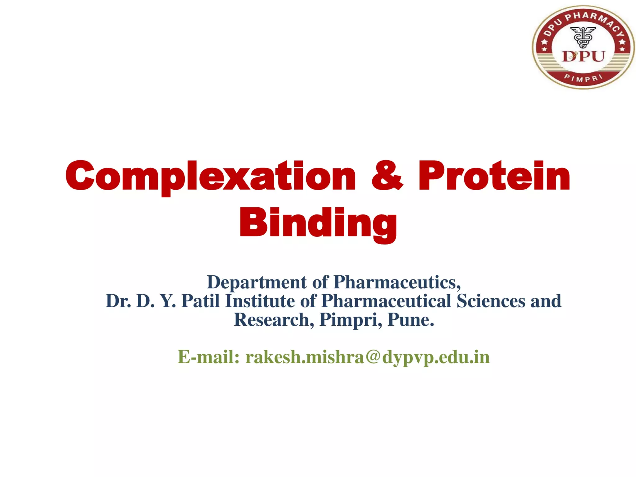 Complexation and protein binding (Physical Pharmaceutics I) PPT