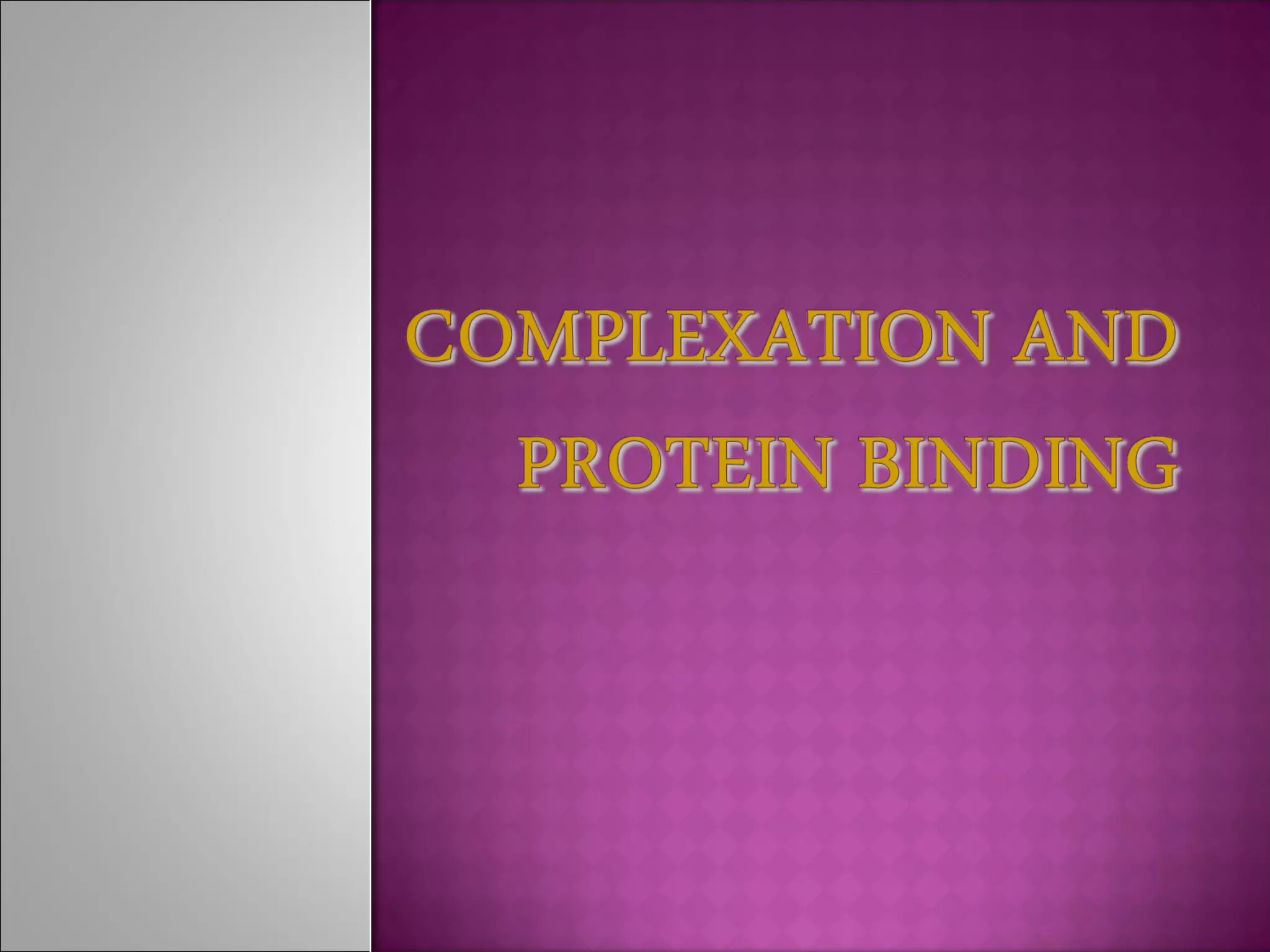 Complexation and protein binding | PPT
