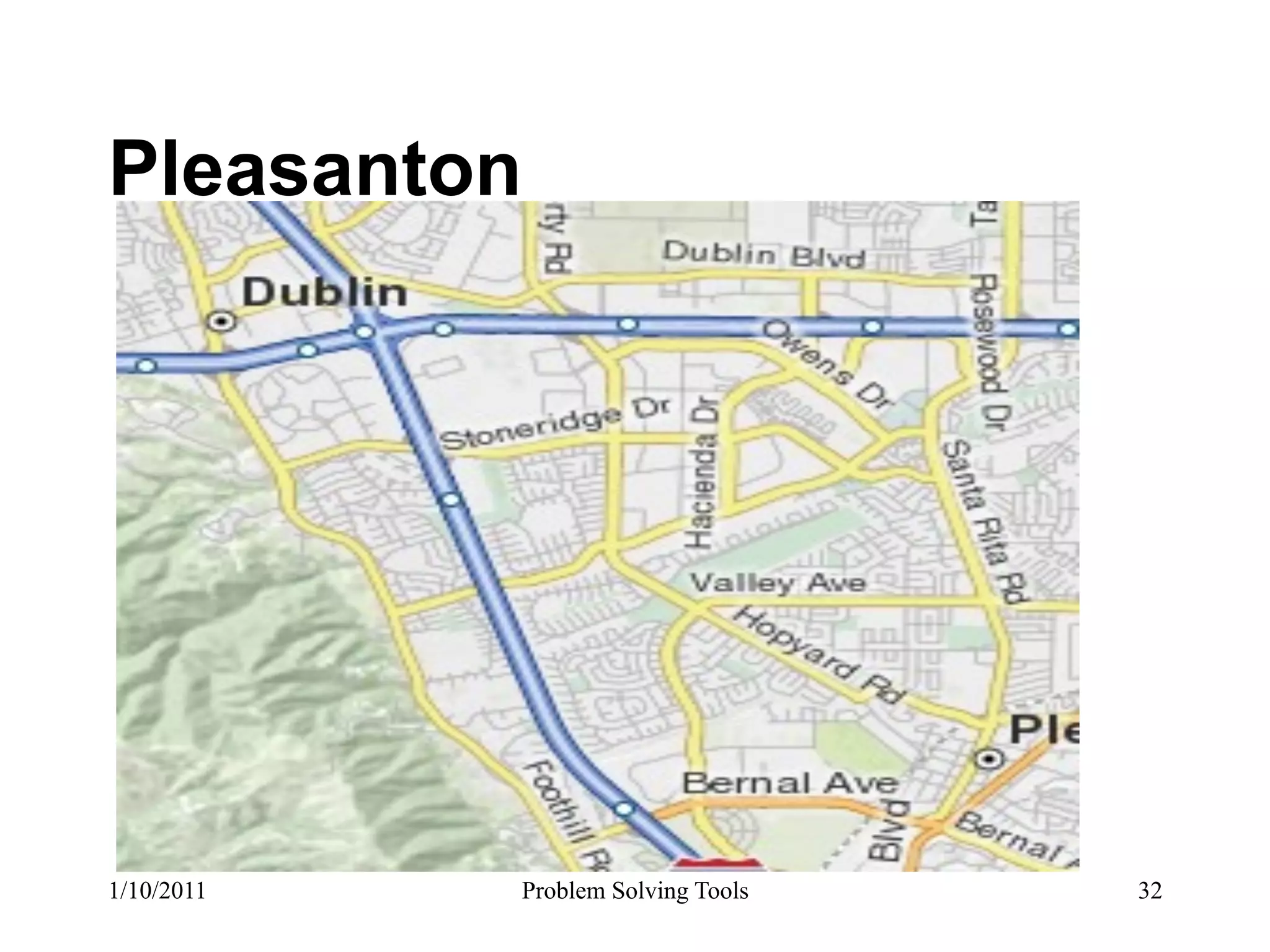 Pleasanton




1/10/2011   Problem Solving Tools   32
 