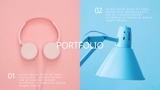 PORTFOLIO
L o r e m i p s u m d o l o r s i t a m e t ,
c o n s e c t e t u r a d i p i s c i n g e l i t ,
s e d d o e i u s m o d t e m p o r
i n c i d i d u n t u t l a b o r e e t d o l o r e
m a g n a a l i q u a .
01
L o r e m i p s u m d o l o r s i t a m e t ,
c o n s e c t e t u r a d i p i s c i n g e l i t ,
s e d d o e i u s m o d t e m p o r
i n c i d i d u n t u t l a b o r e e t d o l o r e
m a g n a a l i q u a .
02
 