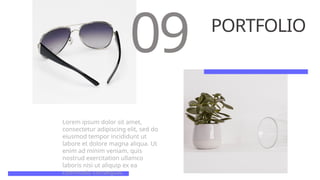 Lorem ipsum dolor sit amet,
consectetur adipiscing elit, sed do
eiusmod tempor incididunt ut
labore et dolore magna aliqua. Ut
enim ad minim veniam, quis
nostrud exercitation ullamco
laboris nisi ut aliquip ex ea
commodo consequat.
09 PORTFOLIO
 