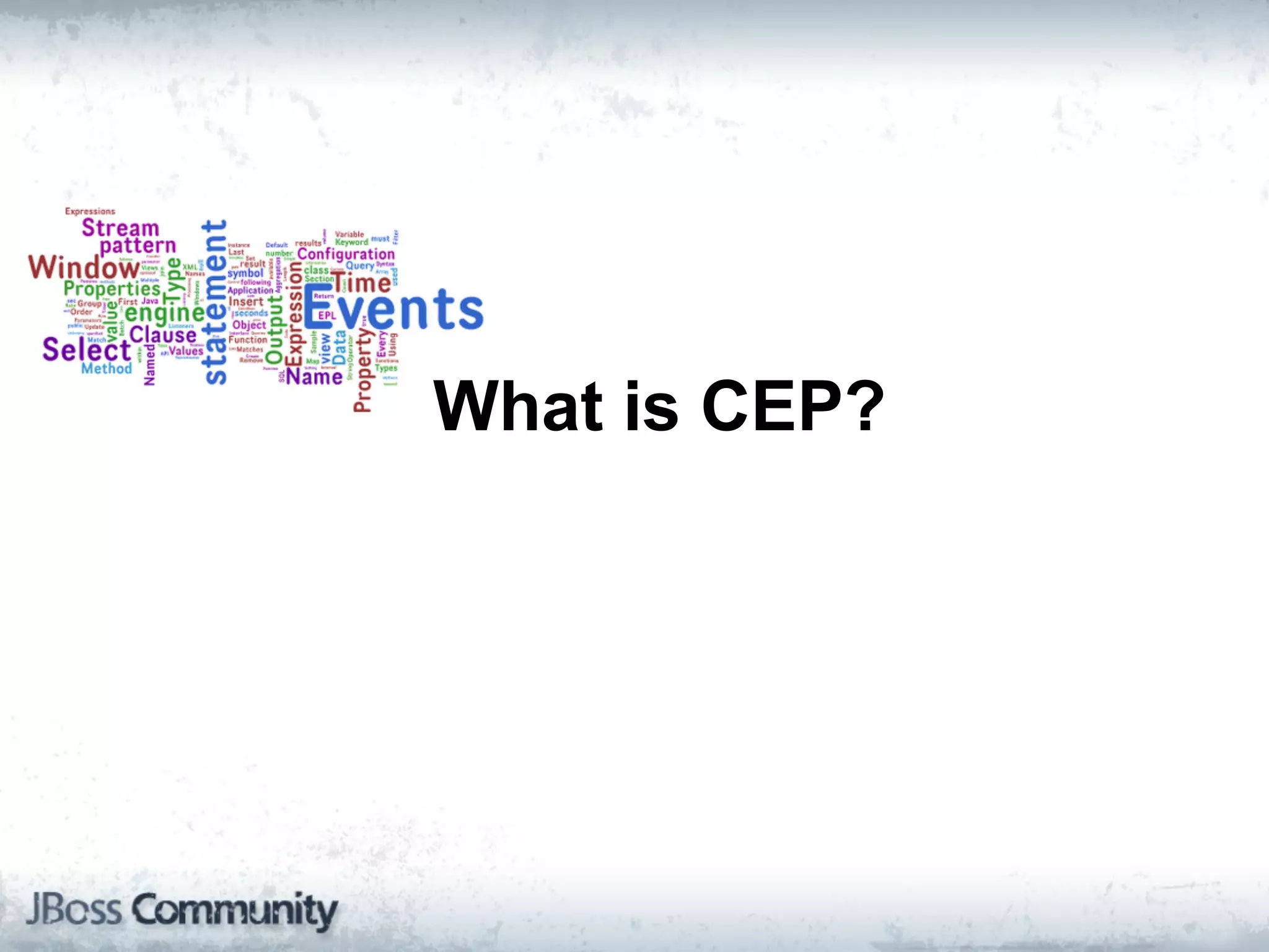 What is CEP?
 