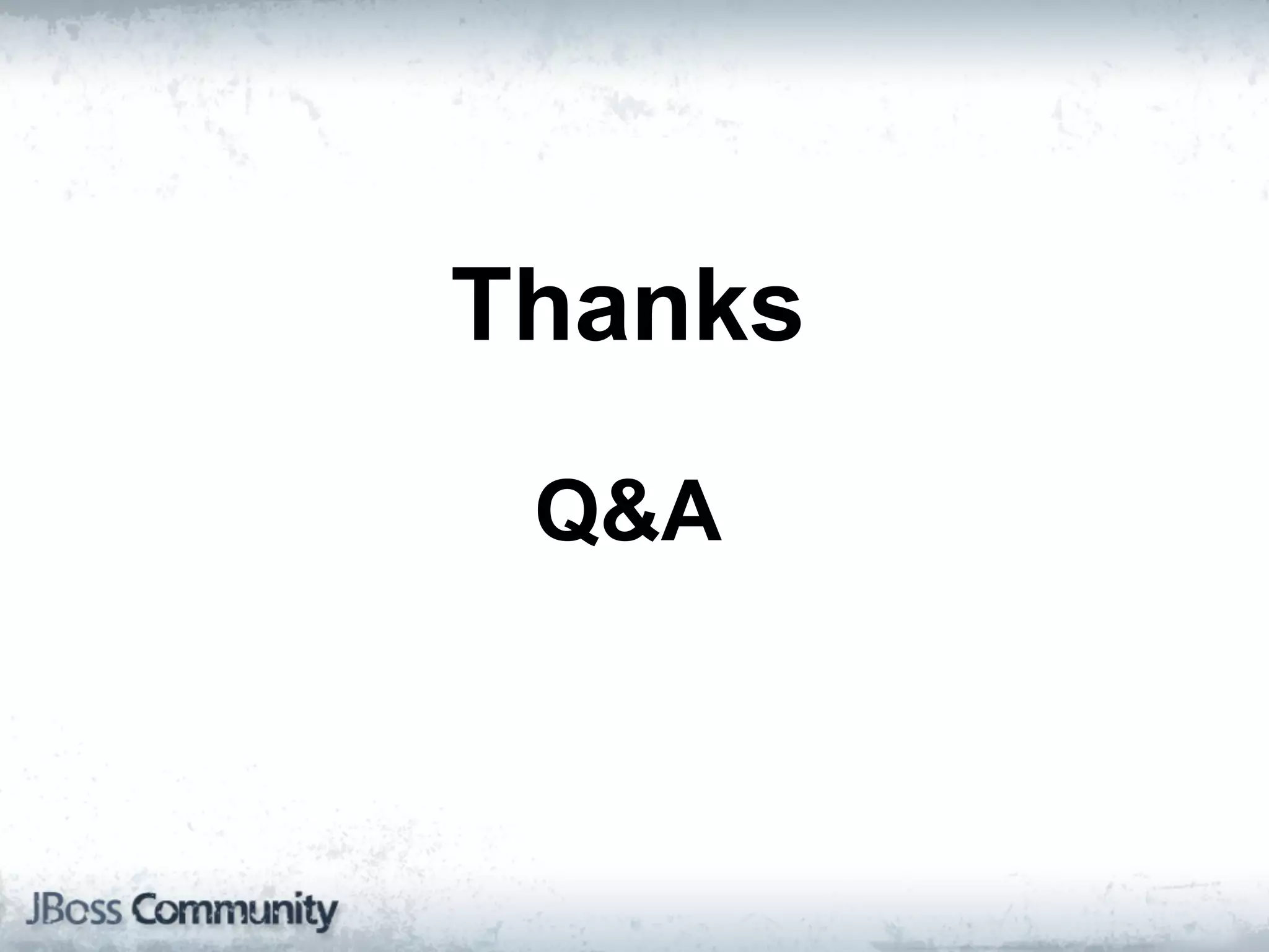 Thanks
 Q&A
 