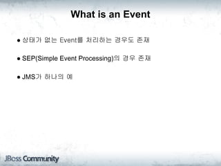 Events vs. Messages

● Event는 때로는 Message로 표현됨

● Message는 단순히 Event의 다른 표현이라는 측면도 존재

● Event의 상태라는 속성이 Message에서는 어떤 내용(...