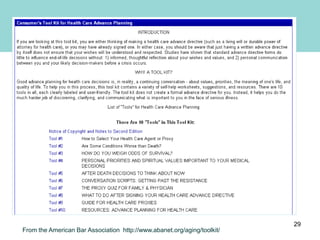 Advice from the American Bar Association
From the American Bar Association http://www.abanet.org/aging/toolkit/
29
 
