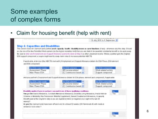 Some examples
of complex forms
• Claim for housing benefit (help with rent)
6
 