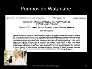 Pombos de WatanabeFrancisco Restivo, frestivo@braga.ucp.pt10