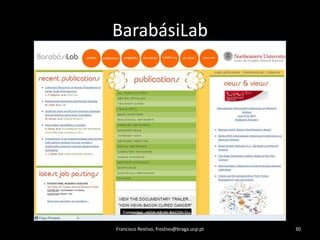 BarabásiLabFrancisco Restivo, frestivo@braga.ucp.pt30