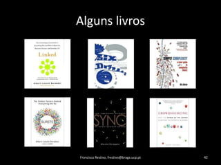 AlgunslivrosFrancisco Restivo, frestivo@braga.ucp.pt42