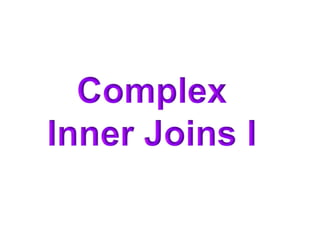 Complex Inner Joins I 