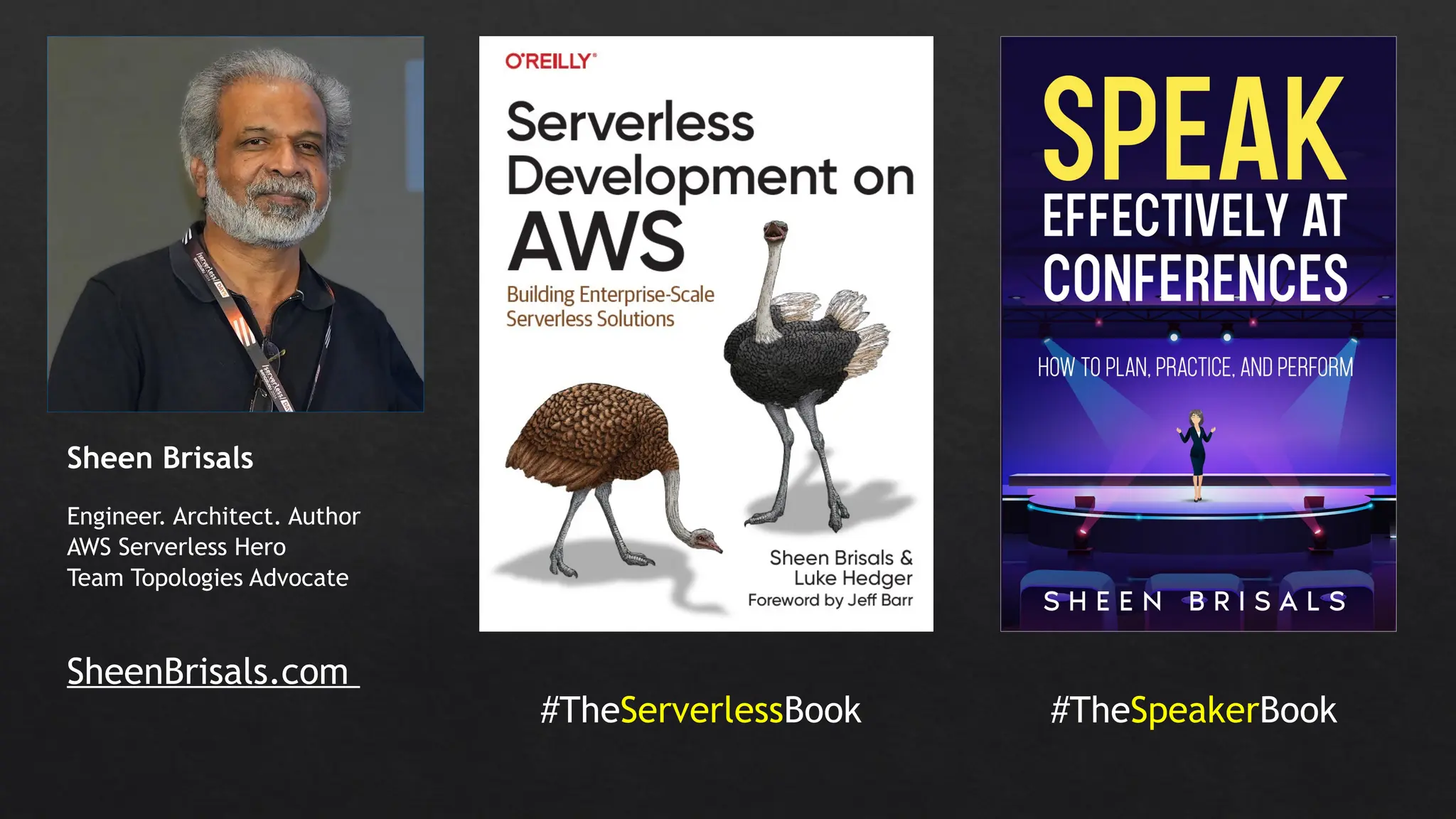 #TheServerlessBook #TheSpeakerBook
Engineer. Architect. Author
AWS Serverless Hero
Team Topologies Advocate
SheenBrisals.com
Sheen Brisals
 