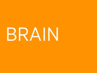 BRAIN
 
