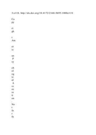 3:e118. http://dx.doi.org/10.4172/2168-9695.1000e118
Co
py
ri
gh
t
Am
er
ic
an
P
sy
ch
ol
og
ic
al
A
ss
oc
ia
ti
on
.
No
t
fo
r
fu
 