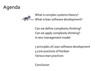 Lean Software Development
14 principles ofTheToyota Way
Lean manufacturing
14 Points for Management (Deming)
Toyota Production System (TPS)
Just In Time Production
Respect for People & Continuous Improvement
http://www.complexification.net/gallery/machines/treeGarden/
Lean development is a
prescriptive approach to
work in social systems
 
