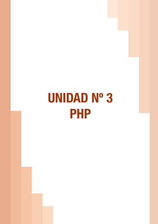UNIDAD Nº 3
PHP
 