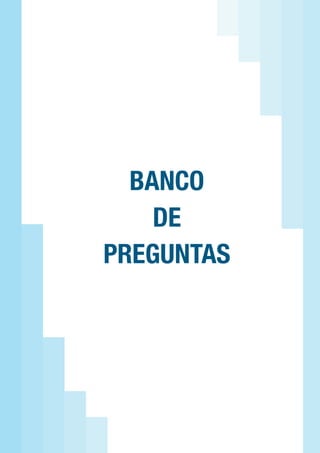 BANCO
DE
PREGUNTAS
 