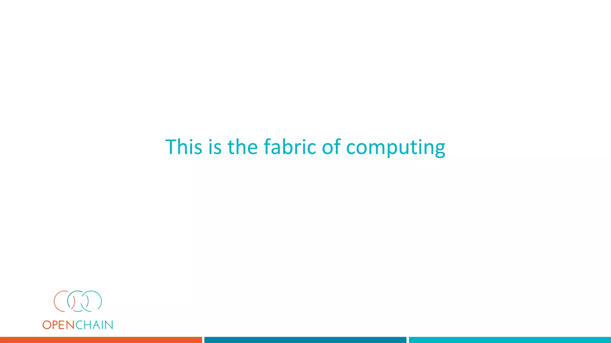 This is the fabric of computing
 