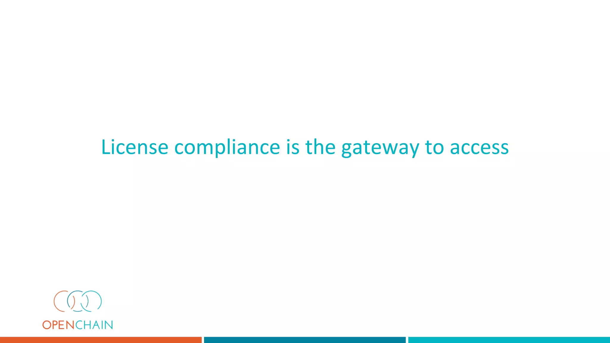 License compliance is the gateway to access
 