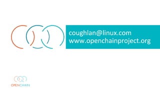 coughlan@linux.com
www.openchainproject.org
 