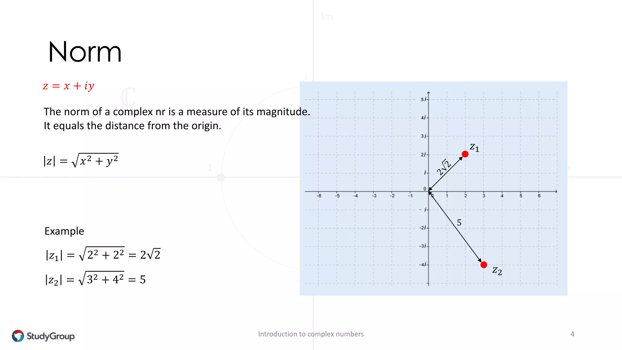 Multiplication with a real number 
푧 = 푥 + 푖푦 ∈ ℂ 
푟 ∈ ℝ 
푟 ∙ 푧 = 푟 ∙ 푥 + 푖푦 = 푟푥 + 푖푟푦 3푧 
푧 
Introduction to complex numbers 4 
 