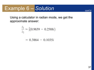 37
Example 6 – Solution
Using a calculator in radian mode, we get the
approximate answer:
cont’d
 