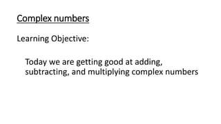 Complex numbers math 2 | PPTX
