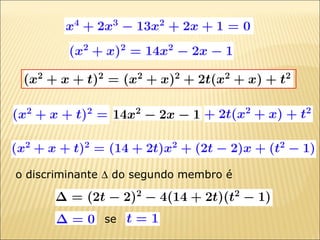 o discriminante    do segundo membro é se 