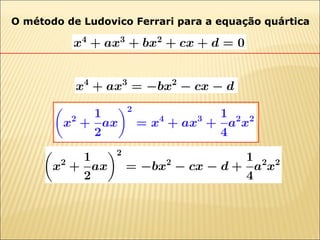 O método de Ludovico Ferrari para a equação quártica 