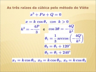 As três raízes da cúbica pelo método de Viète e 