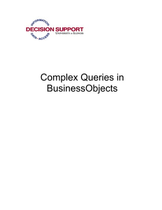 Complex Queries in
 BusinessObjects
 