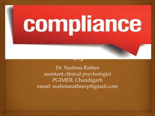 Dr. Sushma Rathee
assistant clinical psychologist
PGIMER, Chandigarh
email: sushmaratheecp@gmail.com
 
