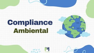 Compliance
Ambiental
I TEMM
 