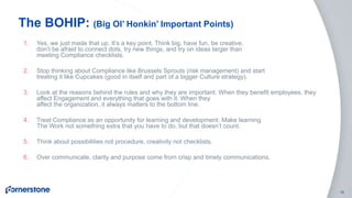19
The BOHIP: (Big Ol’ Honkin’ Important Points)
1. Yes, we just made that up. It’s a key point. Think big, have fun, be c...