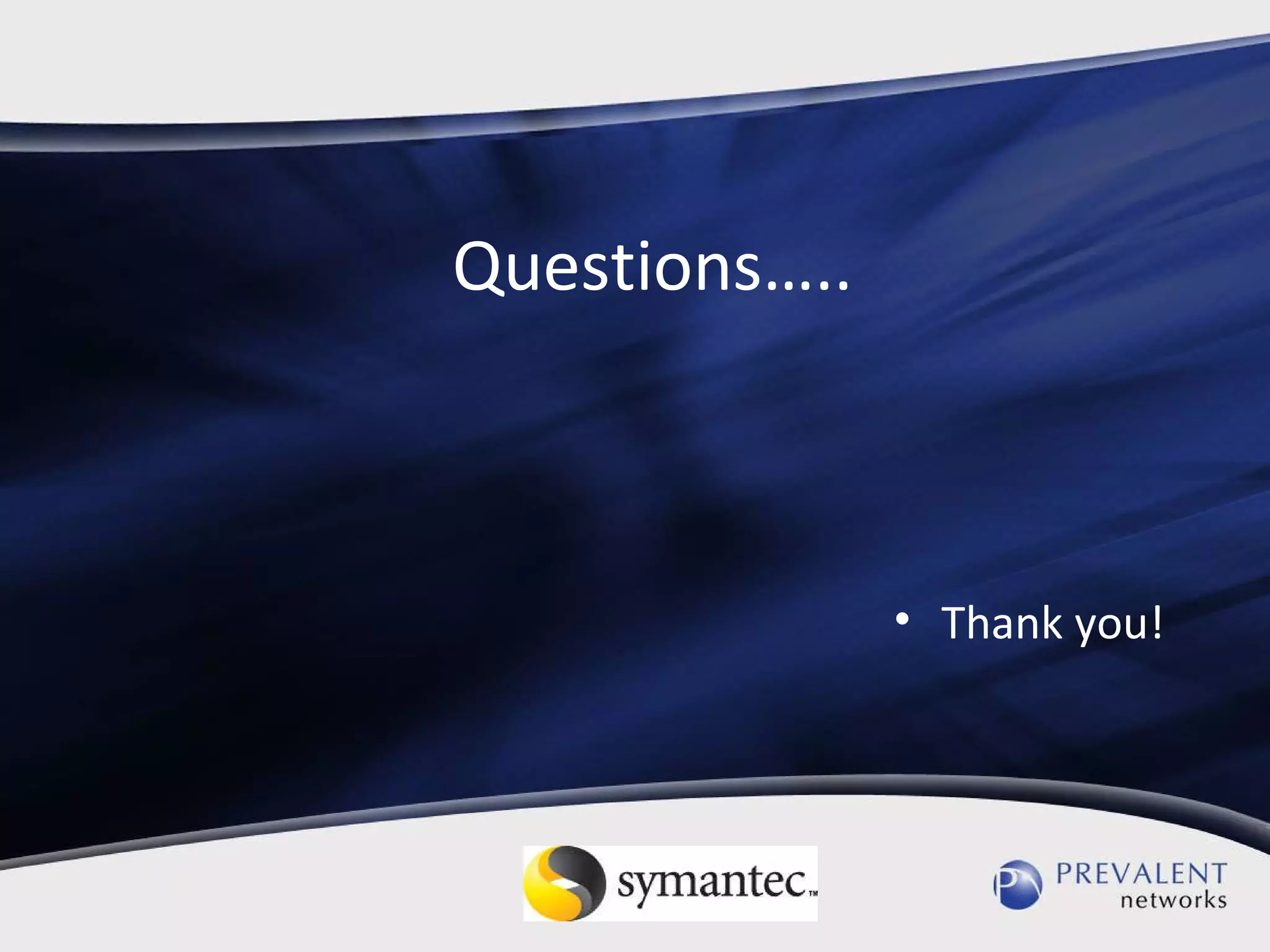 Questions….. Thank you! 