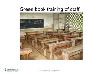 Green book training of staff 
“The Science of Compliance” 
 