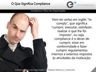 Compliance e Ética nas Organizações | PPTX