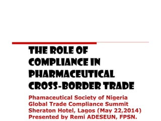 The role of
compliance in
pharmaceutical
cross-border trade
 