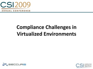 Compliance Challenges in Virtualized Environments 